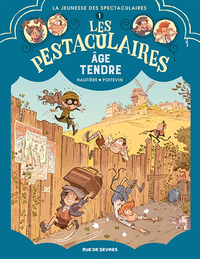 Les pestaculaires T.01 - Age tendre | Hautière, Régis (Auteur) | Poitevin, Arnaud (Illustrateur)