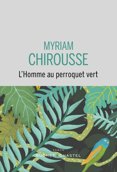 Hhomme au perroquet vert (L') | Chirousse, Myriam (Auteur)