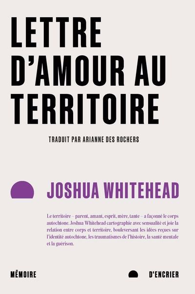 Lettre d'amour au territoire | Whitehead, Joshua (Auteur)
