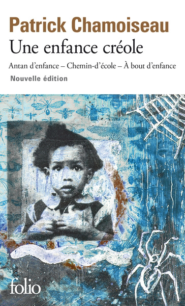 Une enfance créole | Chamoiseau, Patrick (Auteur)