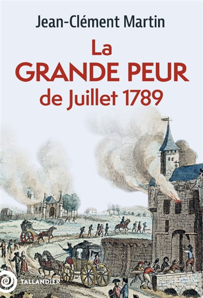 Grande Peur de Juillet 1789 (La) | Martin, Jean-Clément (Auteur)