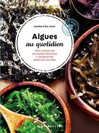 Algues au quotidien | Viard, Aurélie | Viard, Eric