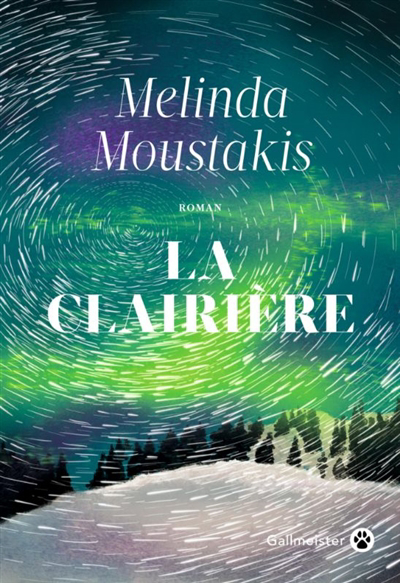 clairière (La) | Moustakis, Melinda (Auteur)