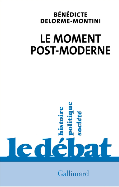 Moment post-moderne (Le) | Delorme-Montini, Bénédicte (Auteur)