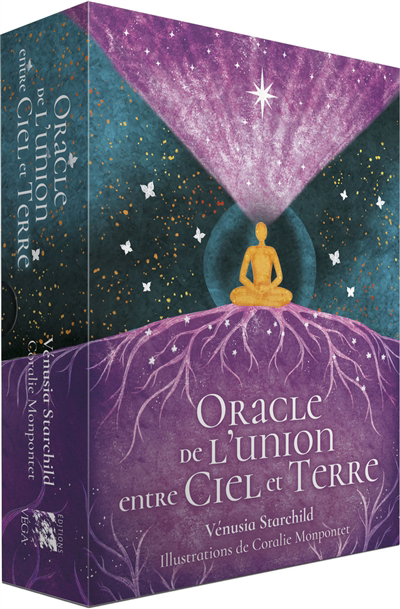 Oracle de l'union entre ciel et terre | Starchild, Vénusia (Auteur) | Monpontet, Coralie (Illustrateur)