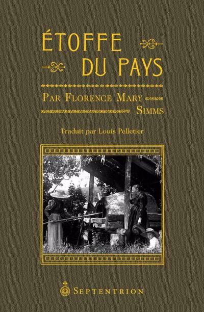 Étoffe du pays : croquis du Bas-Saint-Laurent | Simms, Florence Mary (Auteur)