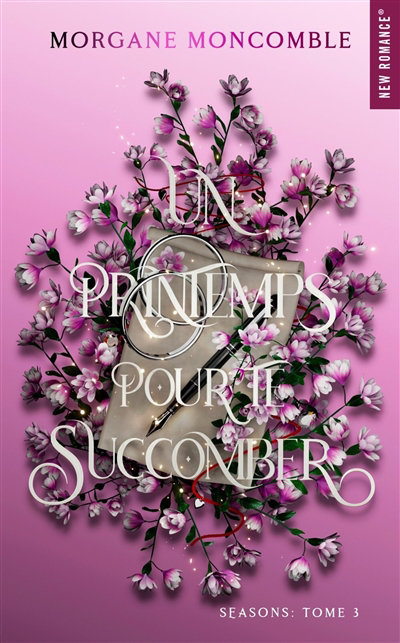 Seasons T.03 - Un printemps pour te succomber | Moncomble, Morgane 