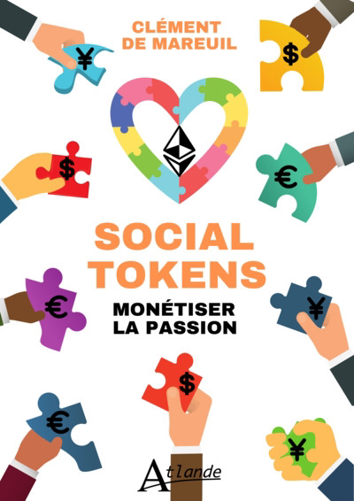 Social tokens : monétiser la passion | Mareuil, Clément de (Auteur)