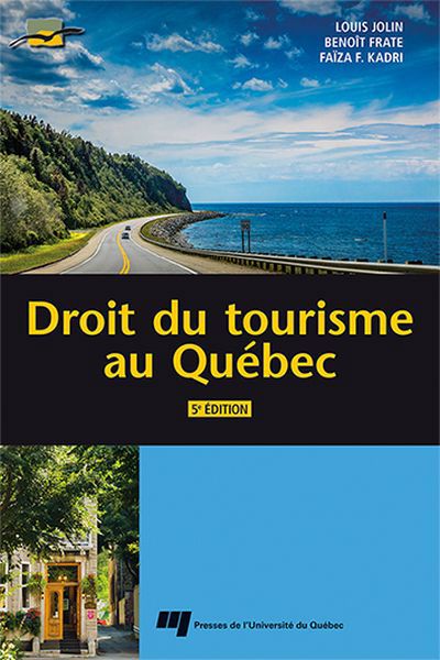 Droit du tourisme au Québec | Jolin, Louis | Frate, Benoît | Kadri, Faïza F.