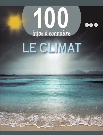 100 infos à connaître - Le climat | Oliver, Clare