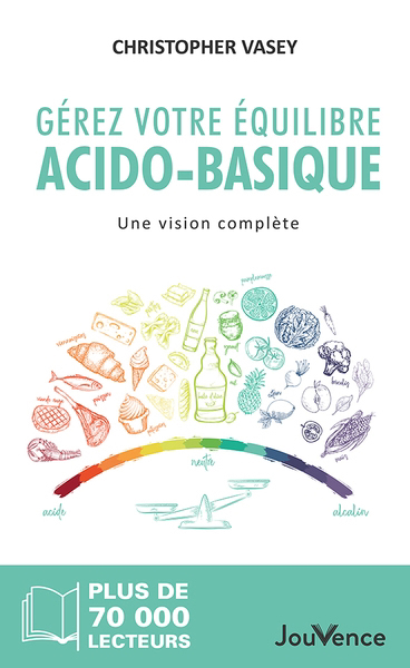Gérez votre équilibre acido-basique : une vision complète | Vasey, Christopher (Auteur)