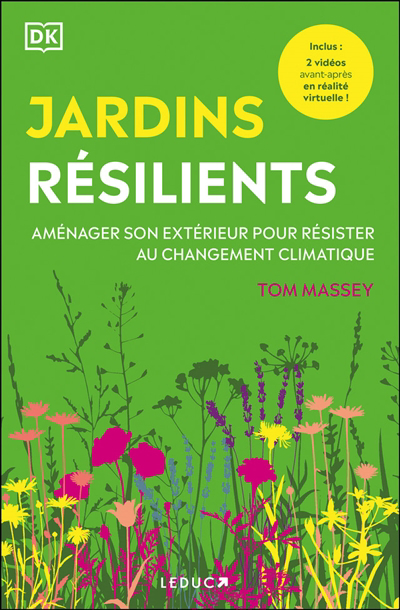 Jardins résilients : aménager son extérieur pour résister au changement climatique | Massey, Tom (Auteur)