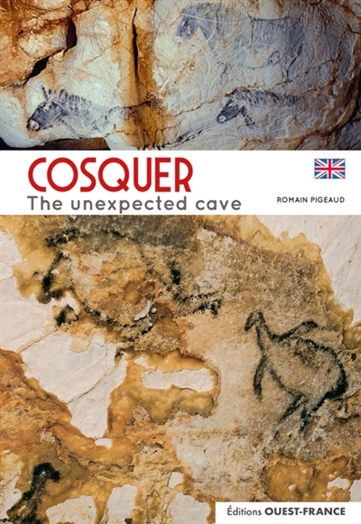 Cosquer : the unexpected cave | Pigeaud, Romain (Auteur)