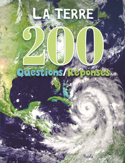 200 questions-réponses - La Terre | 