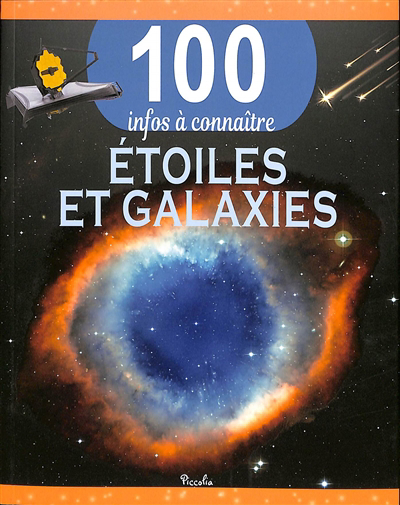 100 infos à connaître - Etoiles et galaxies | 
