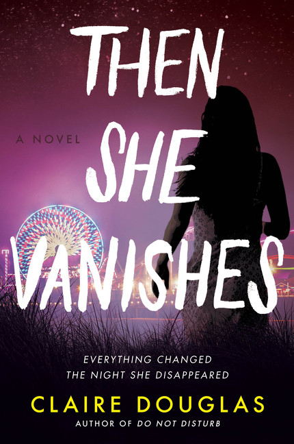 Then She Vanishes : A Novel | Douglas, Claire (Auteur)