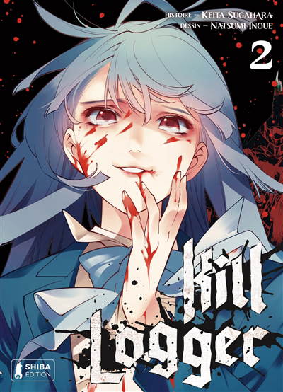 Kill logger T.02 | Sugahara, Keita (Auteur) | Inoue, Natsumi (Illustrateur)