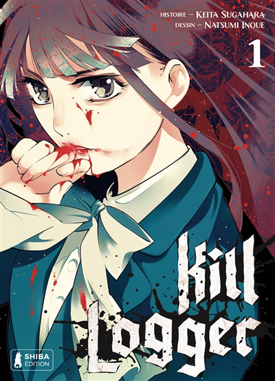 Kill logger T.01 | Sugahara, Keita (Auteur) | Inoue, Natsumi (Illustrateur)