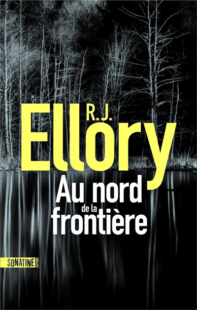 Au nord de la frontière | Ellory, Roger Jon (Auteur)