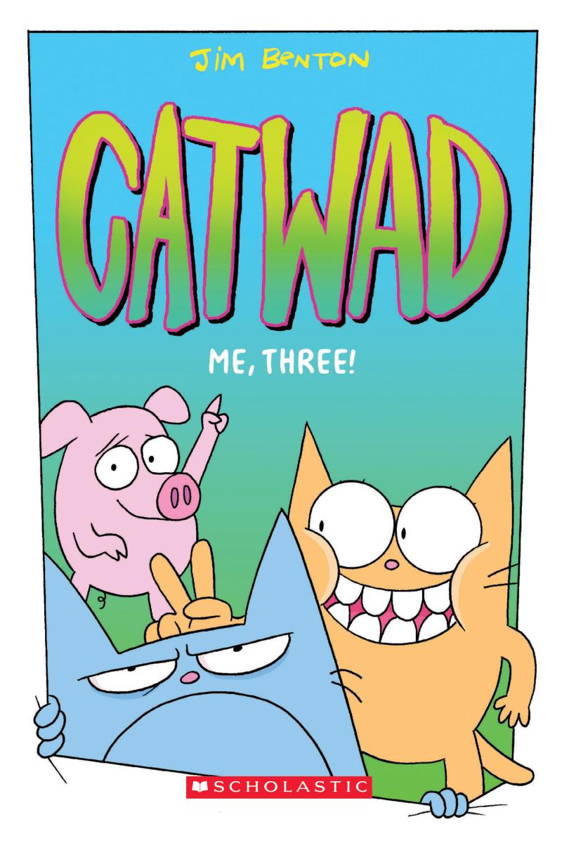Catwad Vol.3 - Me, Three! | Benton, Jim (Auteur) | Benton, Jim (Illustrateur)