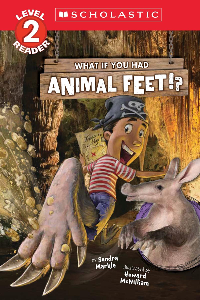 What If You Had Animal Feet!? (Level 2 Reader) | Markle, Sandra (Auteur) | McWilliam, Howard (Illustrateur)