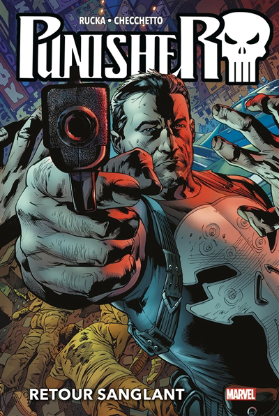The Punisher T.01 - Retour sanglant | Rucka, Greg (Auteur) | Checchetto, Marco (Illustrateur)