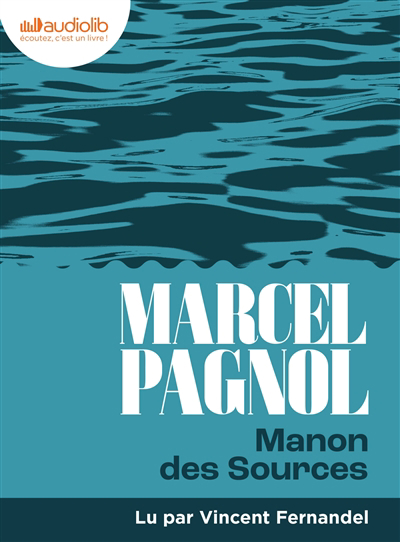 AUDIO - Manon des sources | Pagnol, Marcel