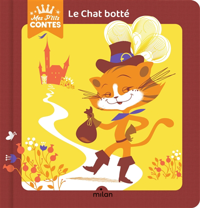 Mes p'tits contes - Le chat botté | Laurans, Camille (Auteur) | Caillou, Marie (Illustrateur)