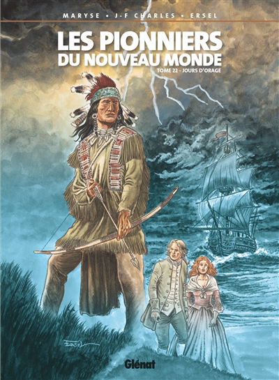 Les pionniers du Nouveau Monde T.22 - Jours d'orage | Maryse (Auteur) | Charles, Jean-François (Auteur) | Ersel (Illustrateur)