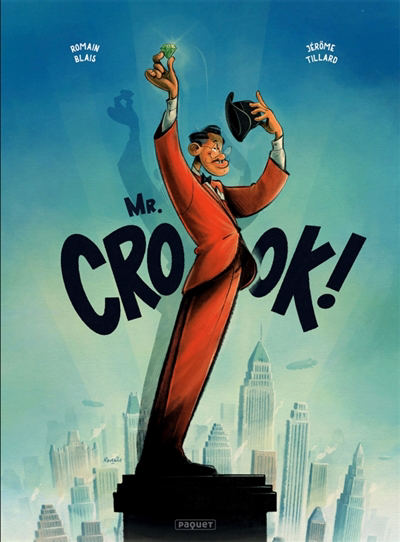 Mr. Crook! | Tillard, Jérôme (Auteur) | Blais, Romain (Illustrateur)