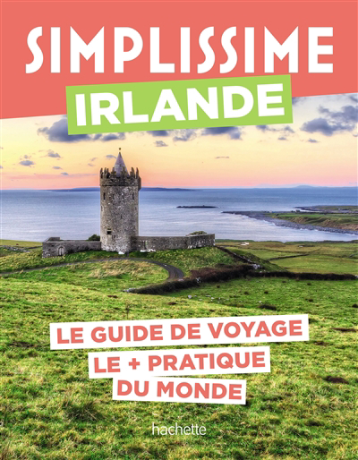 Simplissime : Irlande : le guide de voyage le + pratique du monde | Malié, Violaine (Auteur) | Quigley, Ketty (Auteur)