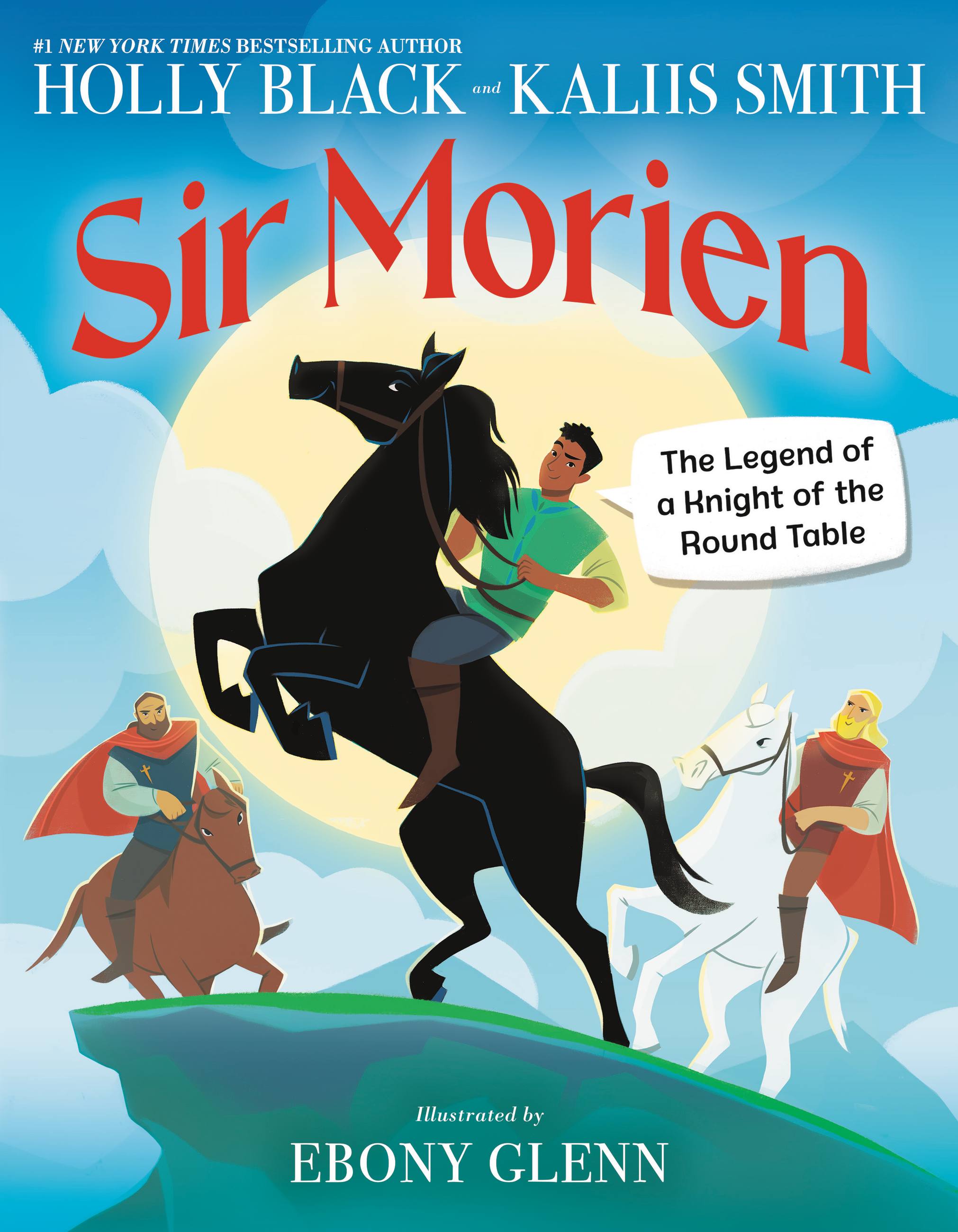 Sir Morien : The Legend of a Knight of the Round Table | Black, Holly (Auteur) | Smith, Kaliis (Auteur)