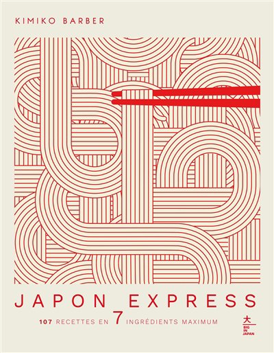Japon express : 107 recettes en 7 ingrédients maximum | Barber, Kimiko (Auteur)