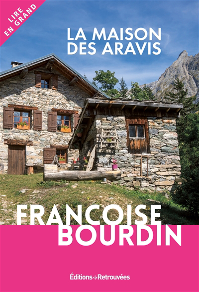 Maison des Aravis (La) | Bourdin, Françoise (Auteur)