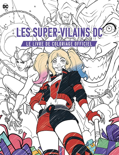 Super-vilains DC, le livre de coloriage officiel (Les) | Gomes da Silva, José Carlos (Illustrateur)