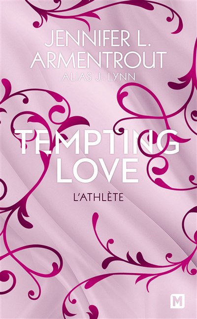 Tempting love T.02 - L'athlète | Armentrout, Jennifer L. (Auteur)