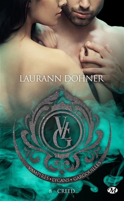 Vampires, Lycans, Gargouilles T.08 - Creed | Dohner, Laurann