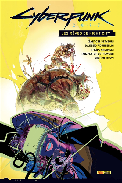 Rêves de Night City (Les) | Sztybor, Bartosz (Auteur) | Andrade, Filipe (Illustrateur) | Fioriniello, Alessio (Illustrateur)