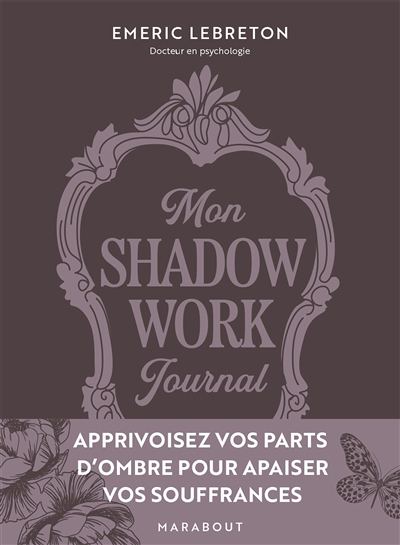 Mon shadow work journal | Lebreton, Emeric (Auteur)