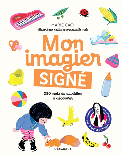 Mon imagier signé : 280 mots du quotidien à découvrir | Cao, Marie (Auteur) | Youlie dessine (Illustrateur) | Pioli, Emmanuelle (Illustrateur)