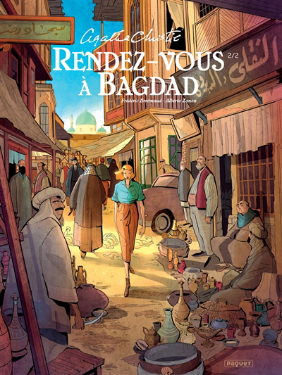 Rendez-vous à Bagdad T.02 | Brrémaud, Frédéric (Auteur) | Zanon, Alberto (Illustrateur)