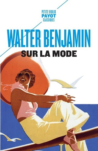 Sur la mode | Benjamin, Walter (Auteur)