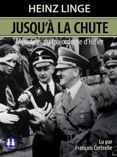AUDIO - Jusqu,à la chute , mémoires du majordomes d'Hitler 1 CDMP3 | Heinz Linge