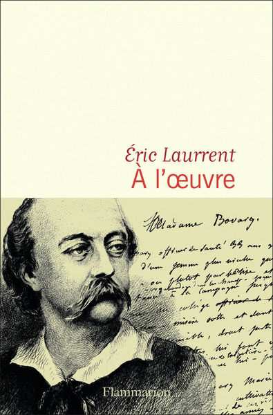 A l'oeuvre | Laurrent, Eric (Auteur)