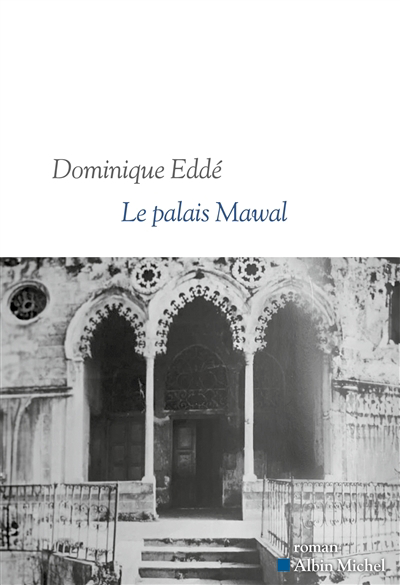palais Mawal (Le) | Eddé, Dominique (Auteur)