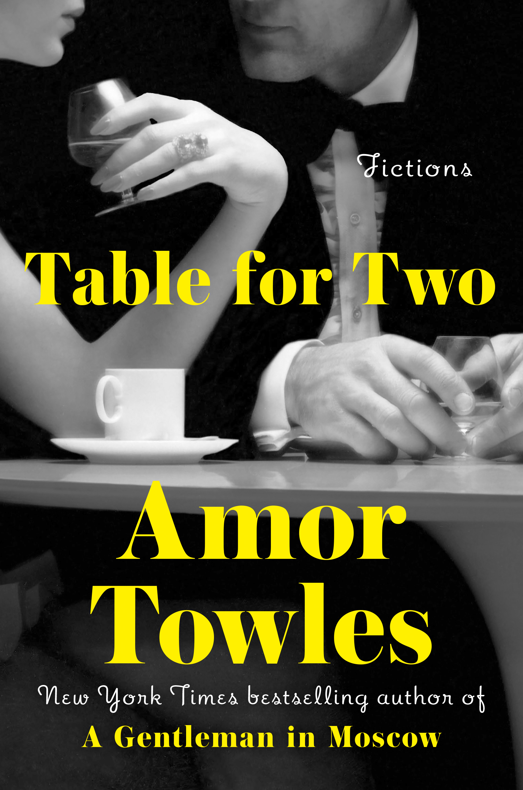 Table for Two : Fictions | Towles, Amor (Auteur)