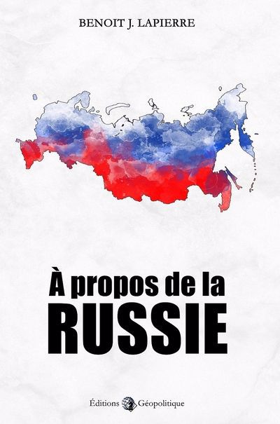 À propos de la Russie | Lapierre, Benoit J.