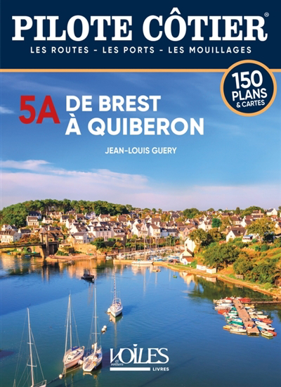 De Brest à Quiberon : les routes, les ports, les mouillages | Guéry, Jean-Louis