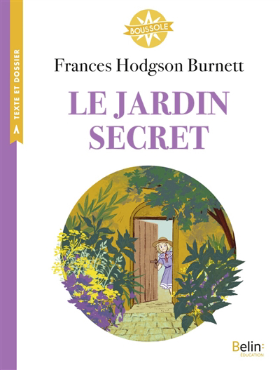 jardin secret (Le) | Burnett, Frances Hodgson (Auteur) | Nalin, Anne-Lise (Illustrateur)