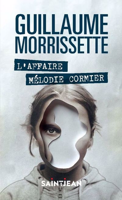 affaire Mélodie Cormier (L') | Morrissette, Guillaume